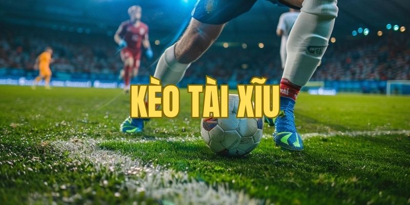 Kèo tài xỉu