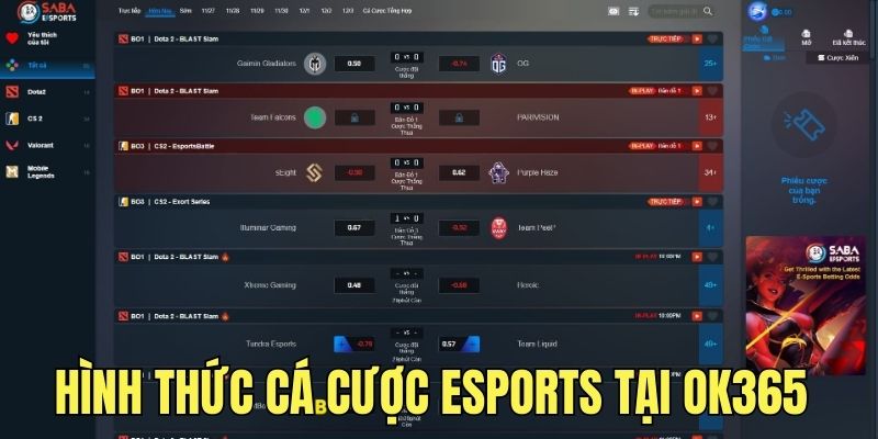 Hình thức cá cược trực tuyến Esports tại thể thao OK365